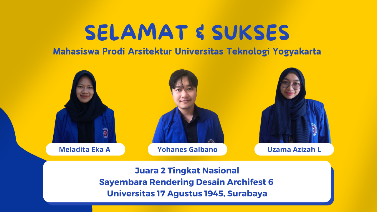 Mahasiswa UTY Raih Juara 2 Dalam Sayembara Rendering Di Tingkat Nasional